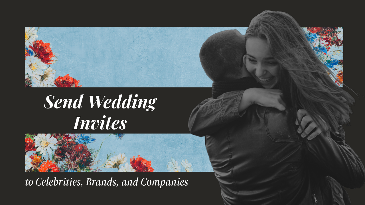 make your wedding invites stand out by sending personalized invitations to celebrities, brands, and companies, complete with tips and a guide for a memorable response.